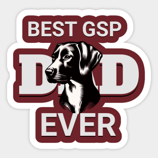 BEST GSP DAD EVER Sticker
